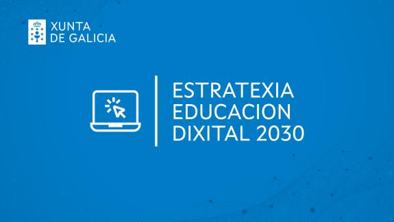 Estratexia de Educación Dixital 2030